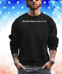 Official Michelle Obama has a dick shirt