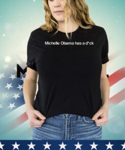 Official Michelle Obama has a dick shirt