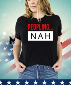 Official Peopling Nah shirt