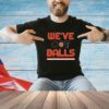 Philadelphia Flyers we’ve got balls shirt