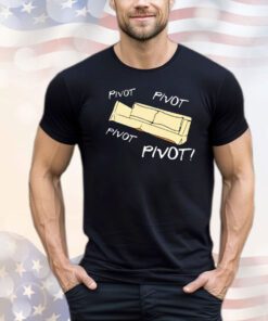 Pivot geek shirt