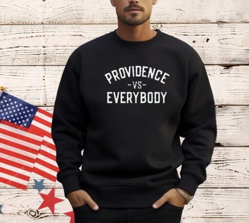 Providence vs everybody shirt