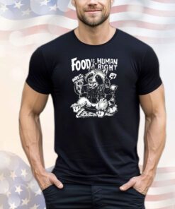 Raccoon food is a human right shirt