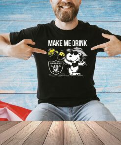 Raiders Snoopy Make Me Drink T-shirt