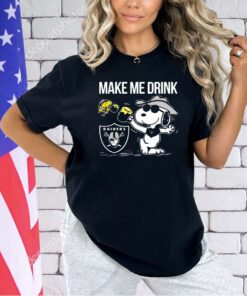 Raiders Snoopy Make Me Drink T-shirt