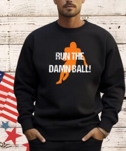 Run the damn ball brown T-shirt