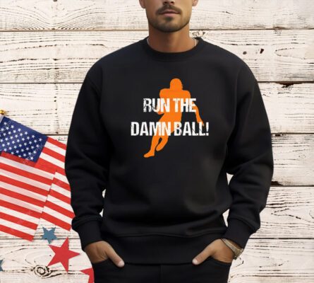 Run the damn ball brown T-shirt