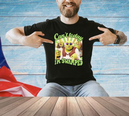 Shrek can’t today I’m swamped vintage T-shirt