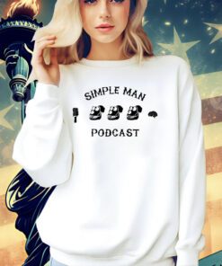 Simple man podcast T-shirt