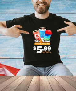 Sip and save one cup every day 5.99 month T-shirt