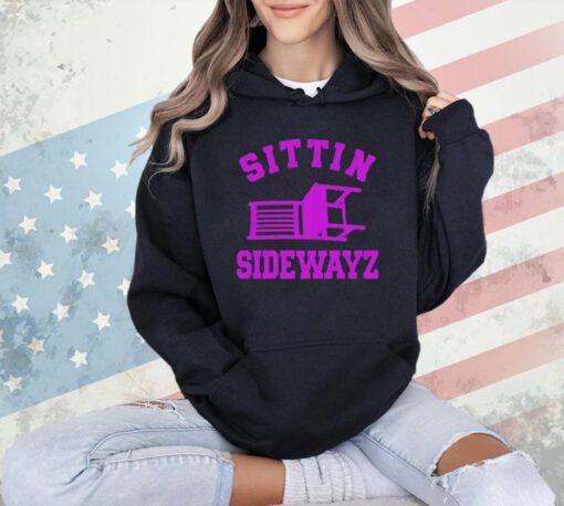 Sittin’ Sidewayz T-shirt