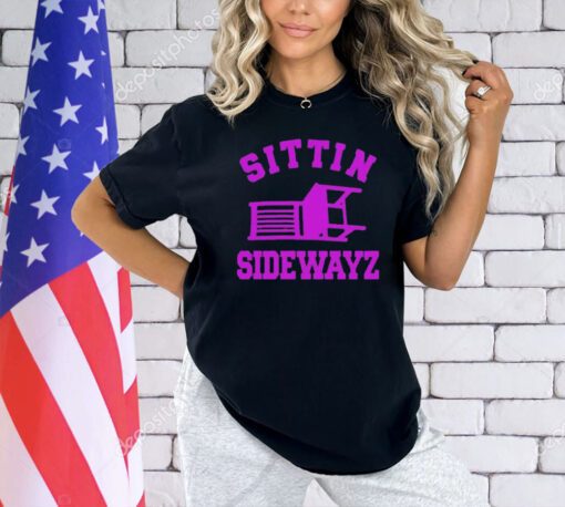 Sittin’ Sidewayz T-shirt