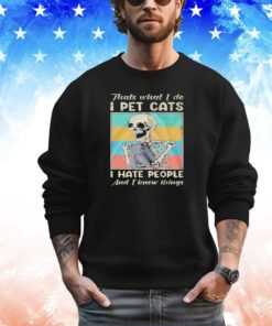 Skeleton that’s what I do I pet cats I hate people and I know things vintage shirt