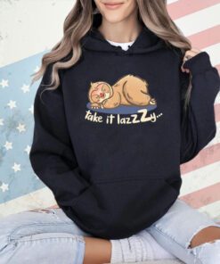 Sloth take it lazzzy T-shirt