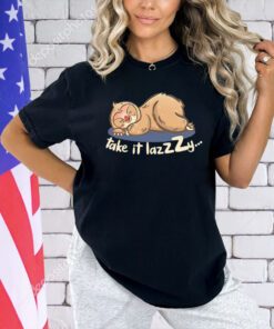 Sloth take it lazzzy T-shirt