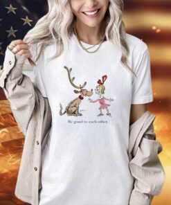 Storybook Max and Cindy be good to each other Christmas T-shirt