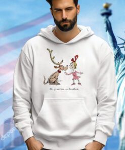 Storybook Max and Cindy be good to each other Christmas T-shirt