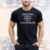 Sweating like a priest at a playground T-shirt