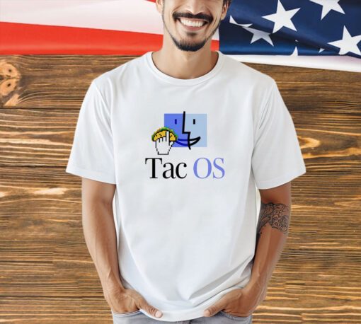 Tac OS operating system shirt