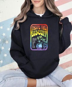 Taste The Biscuit Taste The Goodness Apparel T-Shirt