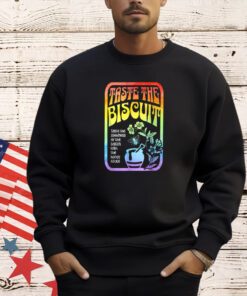 Taste The Biscuit Taste The Goodness Apparel T-Shirt