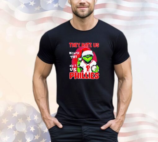 The Grinch they hate us because they ain’t us Philadelphia Phillies Christmas shirt