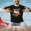 This is me hot dog if you ever care T-shirt