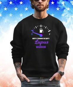 Trending mostly running on empty lupus warrior shirt