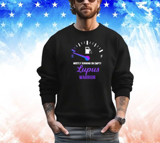 Trending mostly running on empty lupus warrior shirt