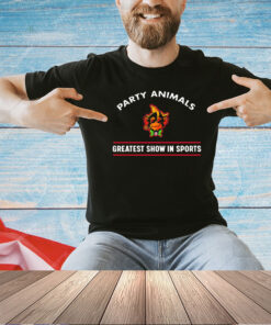 Party animals greatest show in sports t-shirt