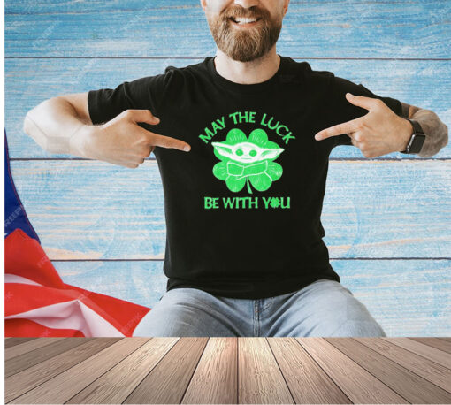 Baby Yoda may the luck be with you T-shirt