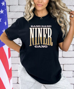 Bang Bang Sf Niner Gang T-Shirt