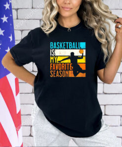 Basketball is my favorite season vintage T=shirt