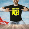 Being Skinny Is Not A Flex Sexy Has No Size T-shirt