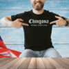 Chingona every damn day T-shirt