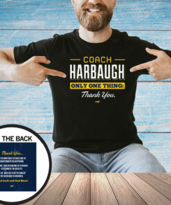 Coach Harbaugh - Thank You T-Shirt for Michigan College Fans T-Shirt