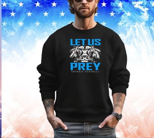 Detroit Lions let us prey shirt