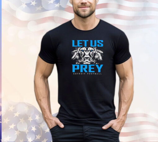 Detroit Lions let us prey shirt