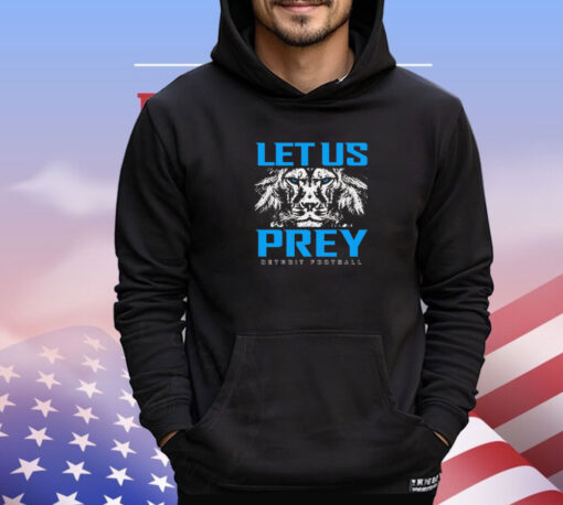 Detroit Lions let us prey shirt