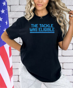 Detroit Lions the tackle was eligible T-shirt