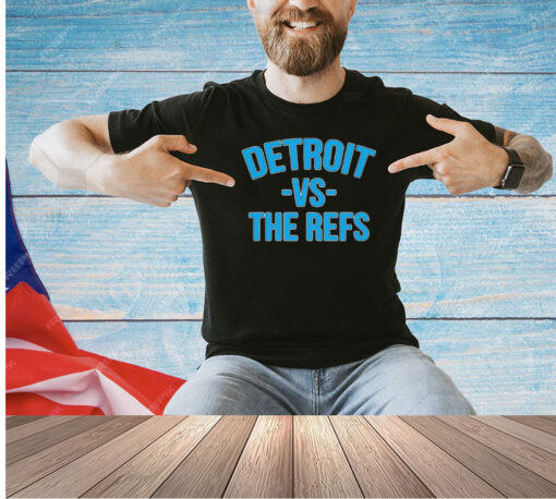 Detroit Lions vs the refs t-shirt