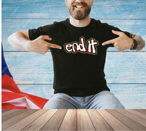 End it T-shirt