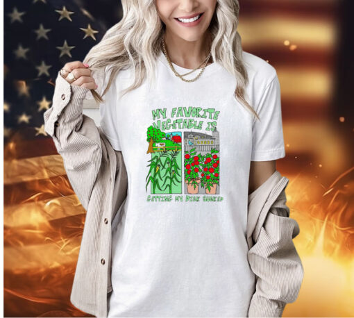 Funny my favorite vegetable is getting my dick sucked T-shirt