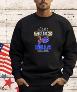 God first family second then Buffalo Bills football 2024 T-shirt
