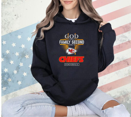 God first family second then Kansas City Chiefs football 2024 T-shirt