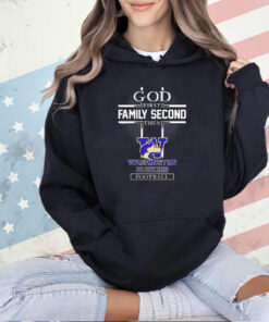 God first family second then Washington Huskies football T-shirt