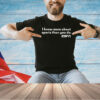 I Know More About Sports Than You Do T-Shirt