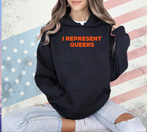 I Represent Queers T-shirt