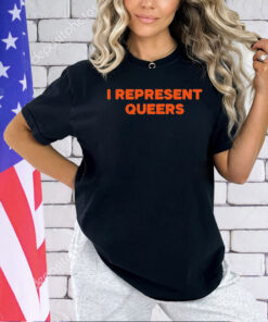 I Represent Queers T-shirt