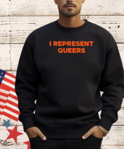 I Represent Queers T-shirt